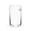 LIFE IS CALLING. ANSWER. Can-Shaped Glass