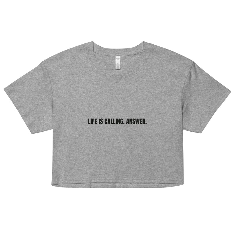 LIFE IS CALLING. ANSWER. - Life League Gear - Women’s Crop Top - White