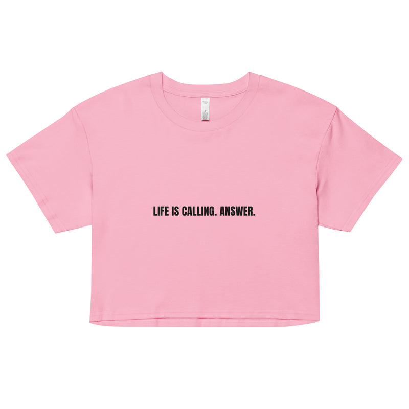 LIFE IS CALLING. ANSWER. - Life League Gear - Women’s Crop Top - White